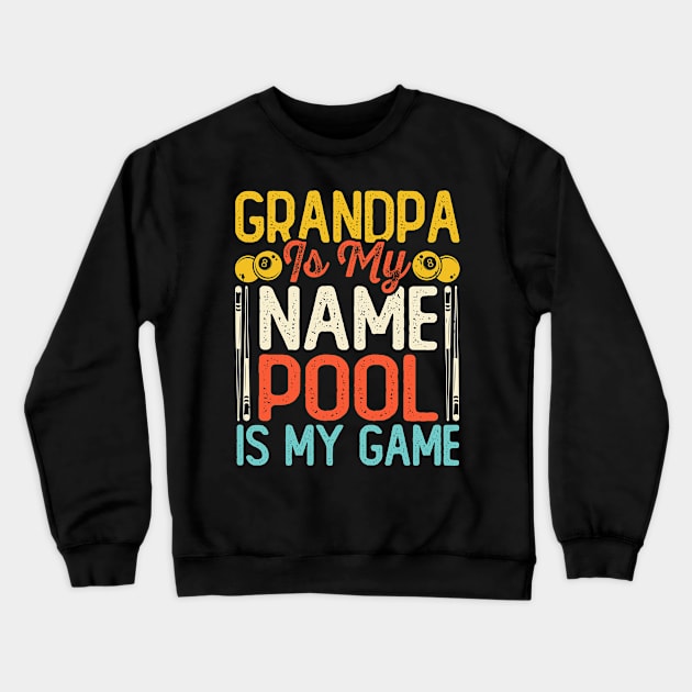 Grandpa Is My Name Pool Is My Game T shirt For Women Man Crewneck Sweatshirt by QueenTees